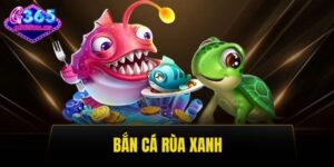 Bắn cá rùa xanh