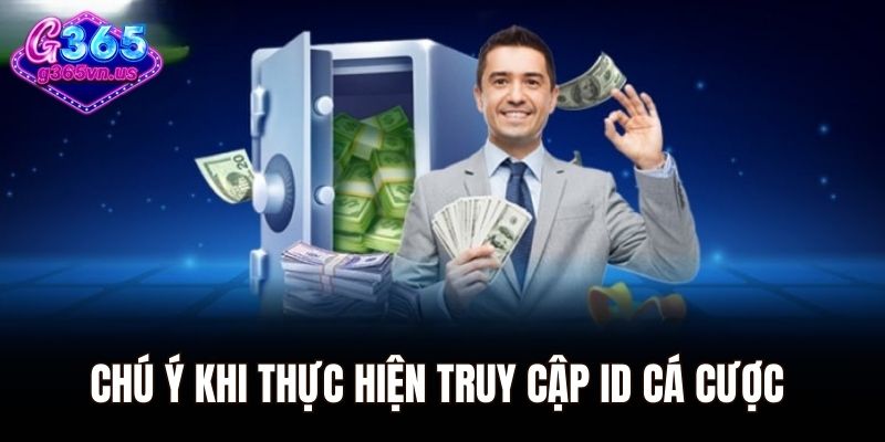 Đăng Nhập G365 - Tham Gia Nền Tảng Trong Vài Lần Nhấp Chuột 2 Chú ý quan trọng khi thực hiện truy cập ID cá cược