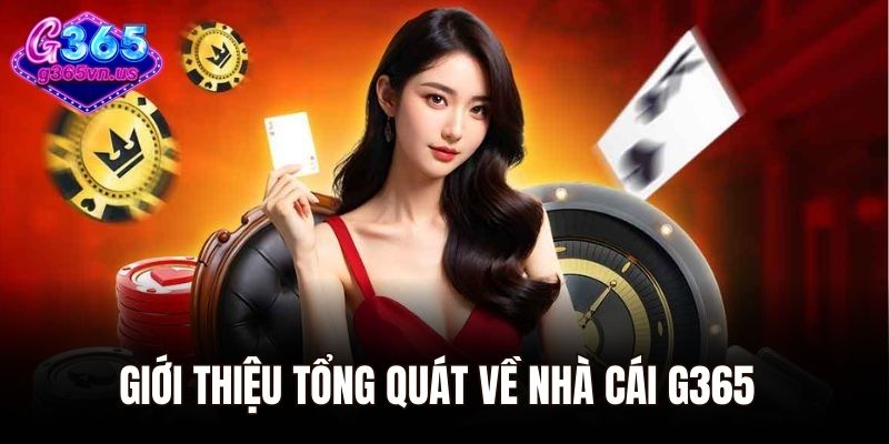 Trang chủ 32 Giới thiệu tổng quát về nhà cái G365
