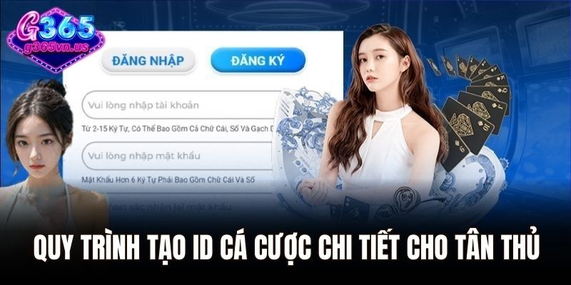 Trang chủ 40 Quy trình tạo ID cá cược chi tiết cho tân thủ
