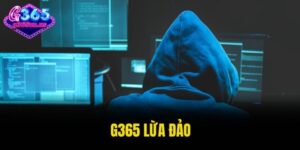 G365 lừa đảo