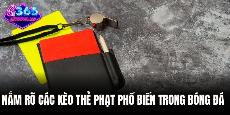 Kèo Thẻ Phạt – Lựa Chọn Cá Cược Được Ưa Chuộng Hiện Nay 2 Nắm rõ các kèo thẻ phạt phổ biến trong bóng đá