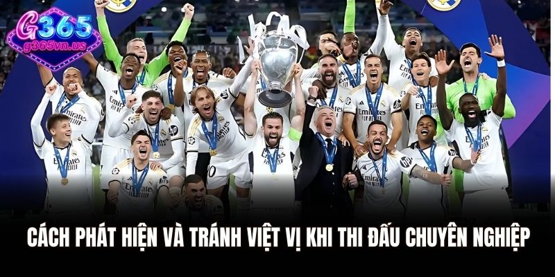 Cách phát hiện và tránh việt vị khi thi đấu chuyên nghiệp