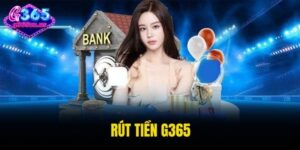 Rút Tiền G365
