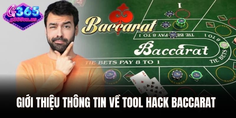 Tool Hack Baccarat – Hỗ Trợ Tối Ưu Tỷ Lệ Thắng Cho Người Chơi 1 Giới thiệu thông tin về tool hack Baccarat