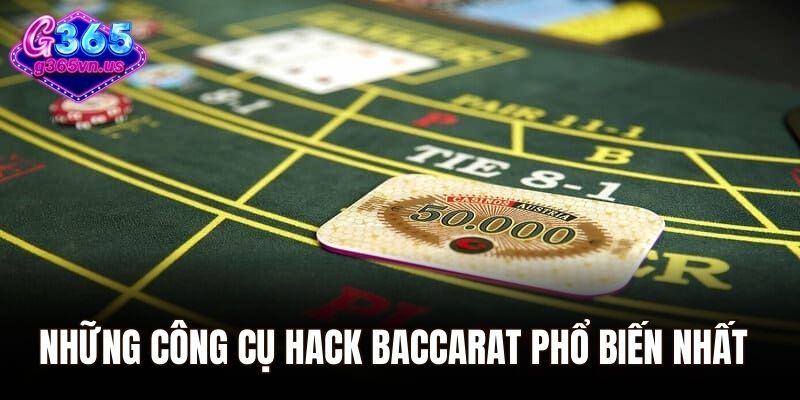 Tool Hack Baccarat – Hỗ Trợ Tối Ưu Tỷ Lệ Thắng Cho Người Chơi 2 Những công cụ hack Baccarat phổ biến nhất
